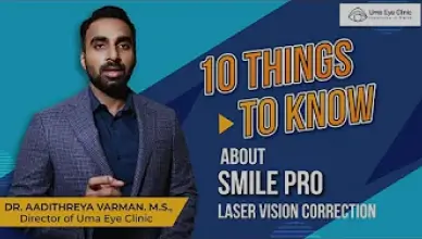 10 things to know about SMILE PRO laser vision correction | Uma Eye Clinic