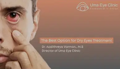 The Best Option for Dry Eyes Treatment | Uma Eye Clinic | Chennai