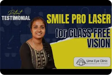 Smile Pro Laser for Glassfree vision | Uma Eye Clinic