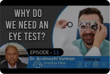 5 Reasons: Why Do we need an Eye Test? Explain by Dr Arulmozhi Varman | Uma Eye Clinic | EPI 11